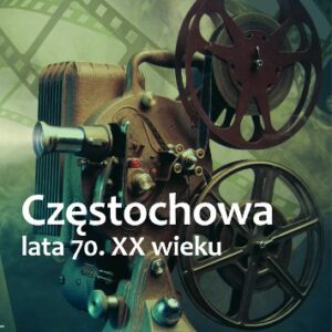 Częstochowa lata 70. XX wieku