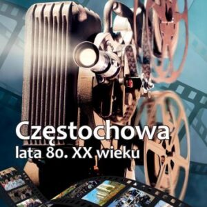 Częstochowa lata 80. XX wieku