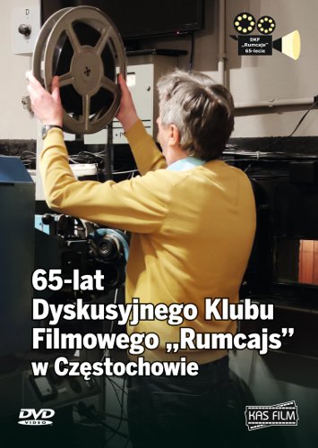 65-lat Dyskusyjnego Klubu Filmowego „Rumcajs”
w Częstochowie