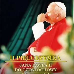 II Pielgrzymka Jana Pawła II do Częstochowy